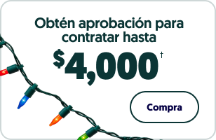 Obtén aprobación para hasta $4,000 en poder de compra